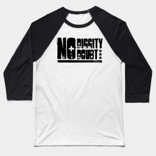 "No Diggity - No Doubt" - Dark Baseball T-Shirt